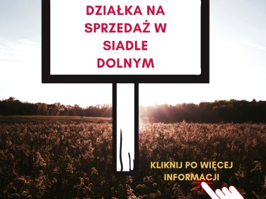 Działka budowlana Siadło Dolne